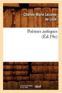 Cover image for Poemes Antiques (Ed.19e)