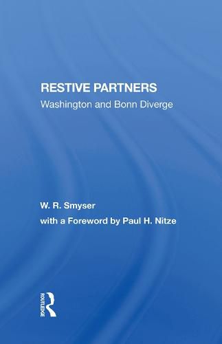 Cover image for Restive Partners: Washington And Bonn Diverge