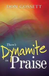 Cover image for There's Dynamite in Praise