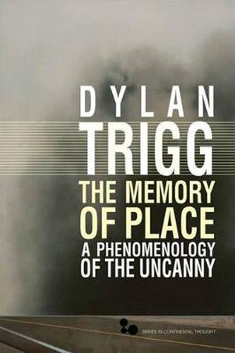 Cover image for The Memory of Place: A Phenomenology of the Uncanny