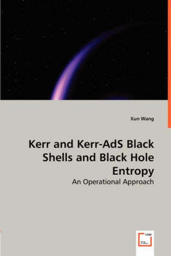 Cover image for Kerr and Kerr-AdS Black Shells and Black Hole Entropy