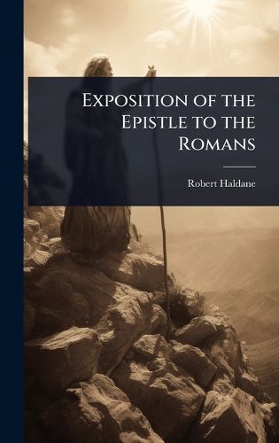 Cover image for Exposition of the Epistle to the Romans