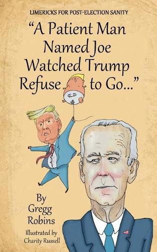 A Patient Man Named Joe Watched Trump Refuse to Go...