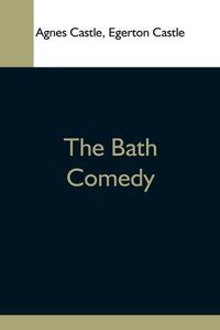 Cover image for The Bath Comedy