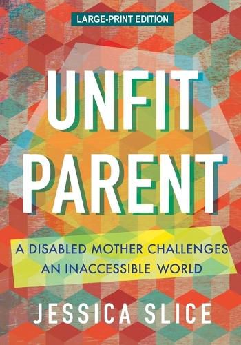 Cover image for Unfit Parent (LARGE PRINT EDITION)