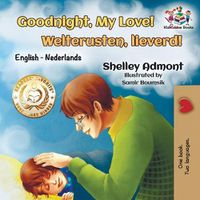 Cover image for Goodnight, My Love! Welterusten, lieverd!: English Dutch