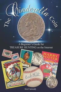 Cover image for The Cinderella Coin: A Beginner's Guide for Treasure Hunting on the Internet