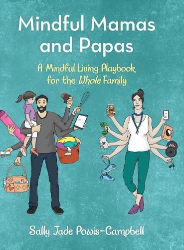 Cover image for Mindful Mamas and Papas: A Mindful Living Playbook for the Whole Family