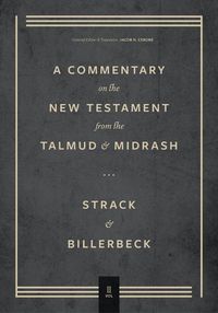 Cover image for Commentary on the New Testament from the Talmud and Midrash: Volume 2, Mark Through Acts