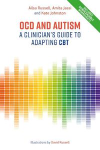 Cover image for OCD and Autism: A Clinician's Guide to Adapting CBT