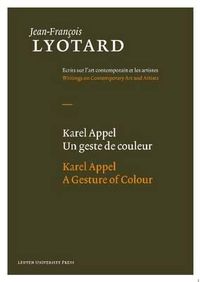 Cover image for Karel Appel, A Gesture of Colour