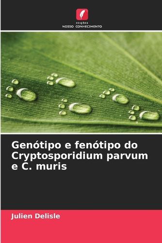 Cover image for Genotipo e fenotipo do Cryptosporidium parvum e C. muris