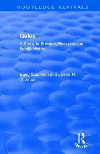 Gales: A Study in Brewing, Business and Family History