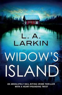 Cover image for Widow's Island: An absolutely nail-biting crime thriller with a heart-pounding twist