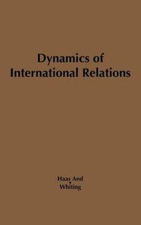 Cover image for Dynamics of International Relations