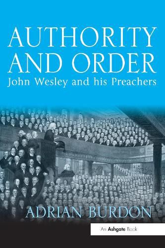 Authority and Order: John Wesley and his Preachers