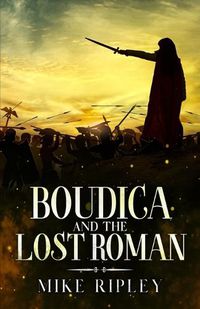 Cover image for Boudica and the Lost Roman