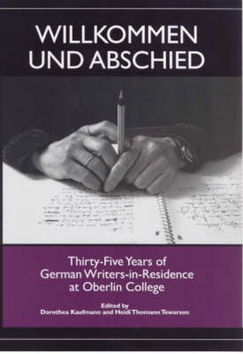 Willkommen und Abschied: Thirty-Five Years of German Writers-in-Residence at Oberlin College