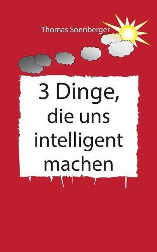 3 Dinge, die uns intelligenter machen: Physik, Mathe, Selbstbewusstsein zuerst, Rapid learning