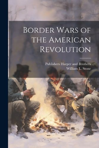 Cover image for Border Wars of the American Revolution