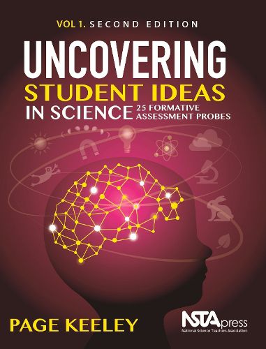 Cover image for Uncovering Student Ideas in Science, Volume 1: 25 Formative Assessment Probes