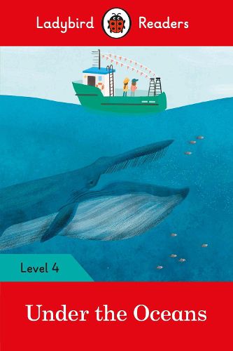 Cover image for Ladybird Readers Level 4 - Under the Oceans (ELT Graded Reader)