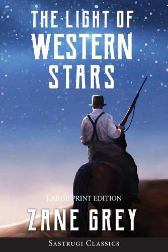 Cover image for The Light of Western Stars (ANNOTATED, LARGE PRINT)