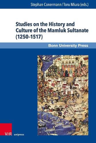 Studies on the History and Culture of the Mamluk Sultanate (1250-1517)