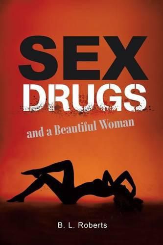 Cover image for Sex, Drugs, and a Beautiful Woman