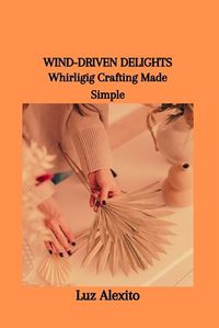 Cover image for Wind-Driven Delights