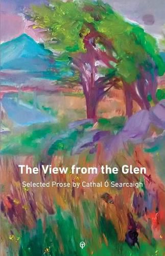 Cover image for The View from the Glen: Selected Prose