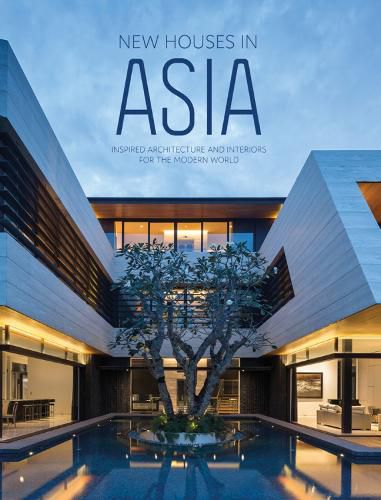 Cover image for New Houses in Asia: Inspired Architecture and Interiors for the Modern World