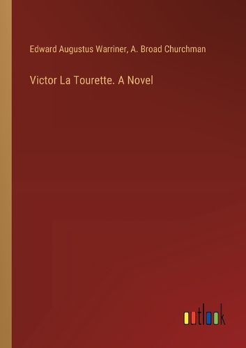 Cover image for Victor La Tourette. A Novel