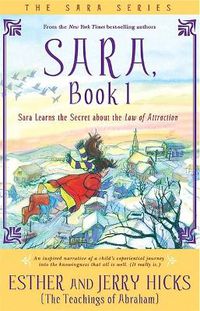 Cover image for Sara, Book 1: Sara Learns the Secret about the Law of Attraction