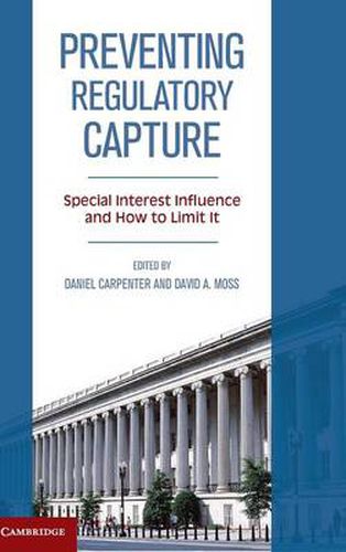 Cover image for Preventing Regulatory Capture: Special Interest Influence and How to Limit it