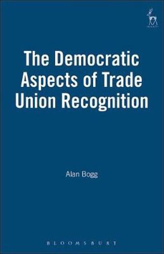 Cover image for The Democratic Aspects of Trade Union Recognition