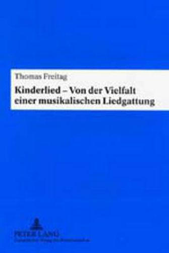 Cover image for Kinderlied - Von Der Vielfalt Einer Musikalischen Liedgattung