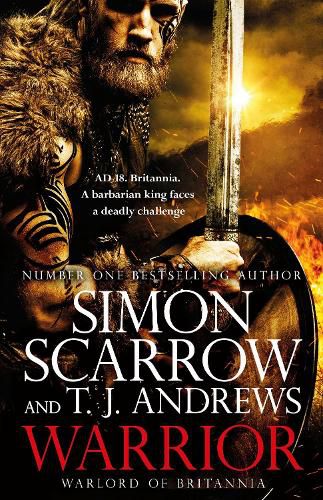 Warrior: The epic story of Caratacus, warrior Briton and enemy of the Roman Empire...