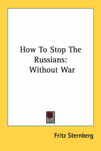 Cover image for How to Stop the Russians: Without War