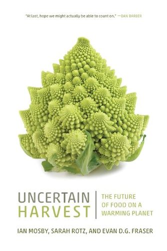 Cover image for Uncertain Harvest: The Future of Food on a Warming Planet