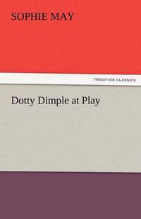 Cover image for Dotty Dimple at Play