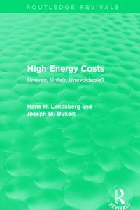 Cover image for High Energy Costs: Uneven, Unfair, Unavoidable?