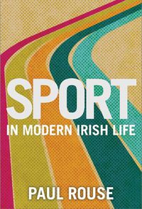 Cover image for Sport in Modern Irish Life