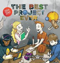 Cover image for The Best Project Ever: A Zack and Zoey Adventure