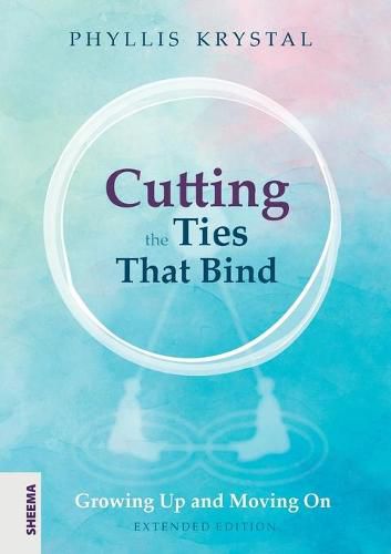 Cover image for Cutting the Ties that Bind: Growing Up and Moving On - First revised edition