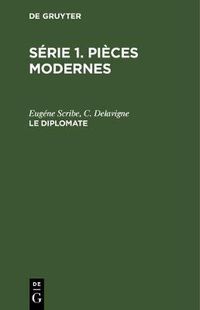 Cover image for Serie 1. Pieces modernes, Le diplomate