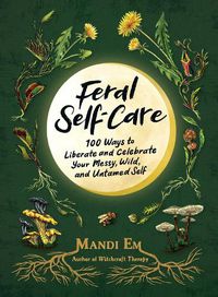 Cover image for Feral Self-Care