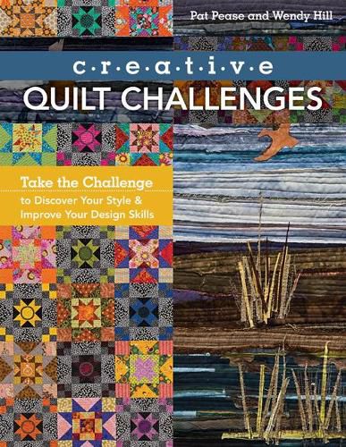 Cover image for Creative Quilt Challenges: Take the Challenge