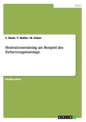 Cover image for Motivationstraining am Beispiel des Zielsetzungstrainings