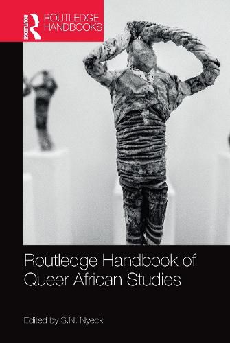 Cover image for Routledge Handbook of Queer African Studies